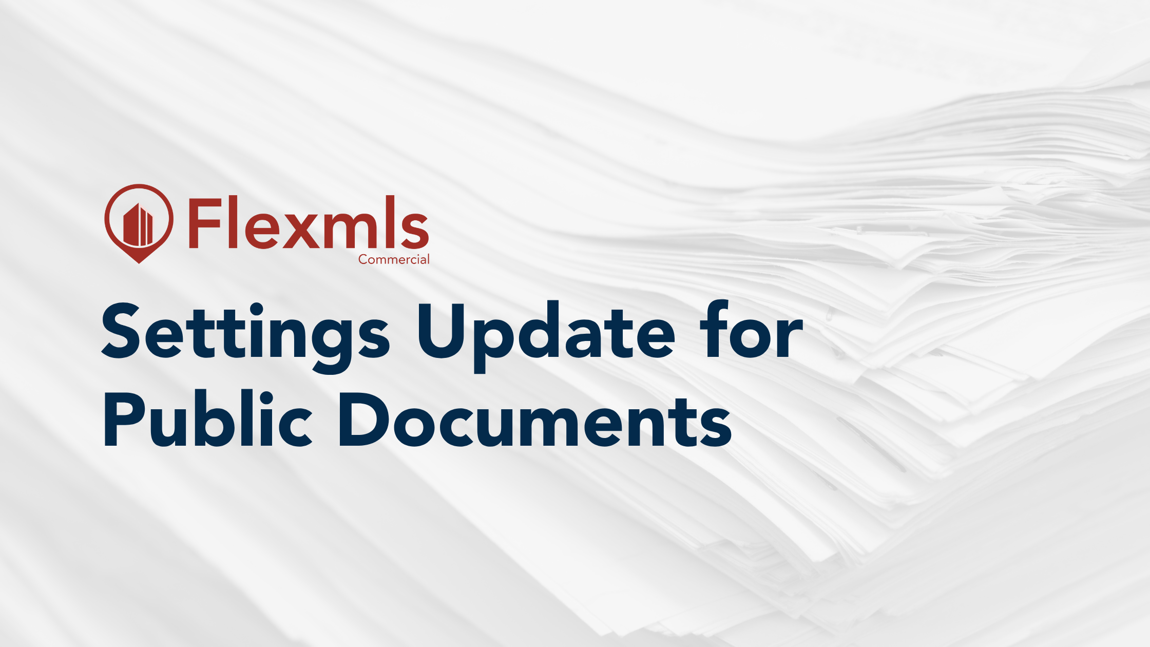 "Flexmls Settings Update for Public Documents"